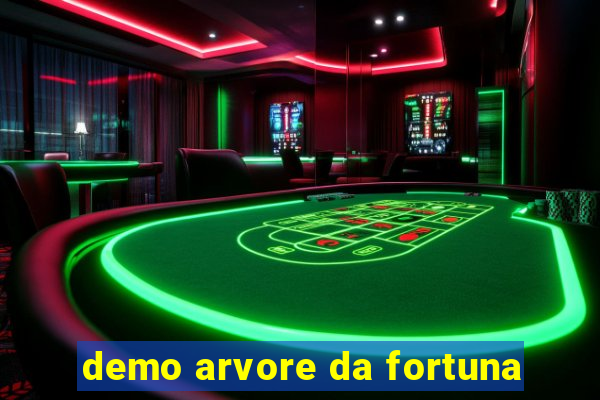 demo arvore da fortuna